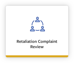Service Card: Retaliation Complaint Review. Click to view service description.